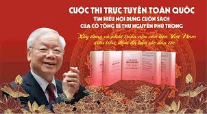 Hưởng ứng Cuộc thi trực tuyến toàn quốc tìm hiểu nội dung Cuốn sách của cố Tổng Bí thư Nguyễn Phú Trọng
